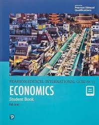 PEARSON EDEXCEL 9-1 IGCSE ECONOMICS STUDENT