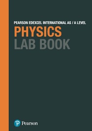 Pearson Edexcel International AS & A Level Physics Lab book