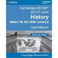 Cambridge IGCSE History Option B: the 20th Century Coursebook