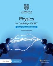 CAMBRIDGE IGCSE PHYSICS practical WORKBOOK THIRD ED.