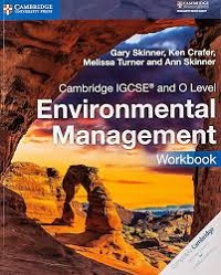 Cambridge IGCSE™ and O Level Environmental Management Workbook