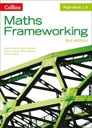 COLLINS MATHS FRAMEWORKING (THIRD ED.) PUPIL BOOK 1.3