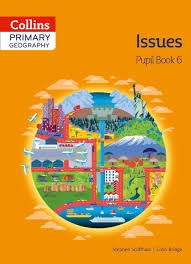 COLLINS PRIMARY GEOGRAPHY PUPILBOOK 6 (ISSUES)