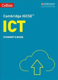 Collins Cambridge IGCSE™ - Cambridge IGCSE™ ICT Student's Book THIRD EDITION