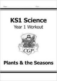 CGP KS1 SCIENCE WORKOUT YEAR 1 PLANTS AND THE SEASON