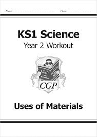 CGP KS1 SCIENCE WORKOUT YEAR 2 USES OF MATERIALS