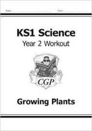 CGP KS1 SCIENCE WORKOUT YEAR 2 GROWING PLANTS