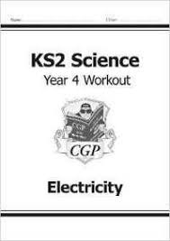 CGP KS2 SCIENCE WORKOUT YEAR 4 ELECTRICITY