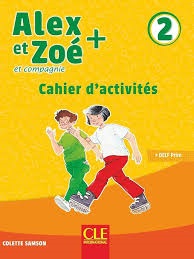 ALEX ET ZOE ACTIVITIES  BOOK 2