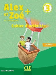 ALEX ET ZOE ACTIVITIES  BOOK 3