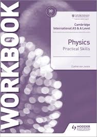 CAMBRIDGE INT'L AS & A LEVEL PHYSICS PRACTICAL SKILLS WB